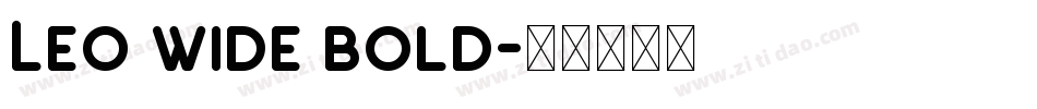 Leo Wide Bold字体转换
